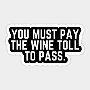 Wine Toll Wine Time Wine Quote Funny Wine Saying Time for Wine Wine Me Wine Lover Wine Drinker Wine Gift Sticker